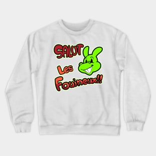 Salut les fouineux!! Crewneck Sweatshirt